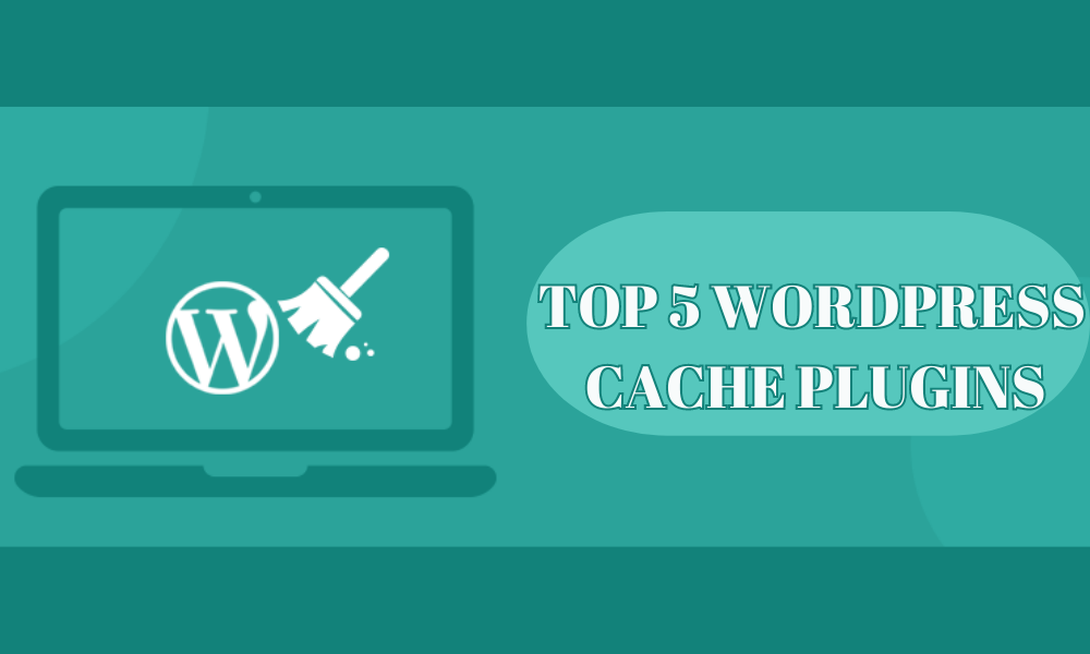 5 Top WordPress Cache Plugins to Boost Site Speed in 2024