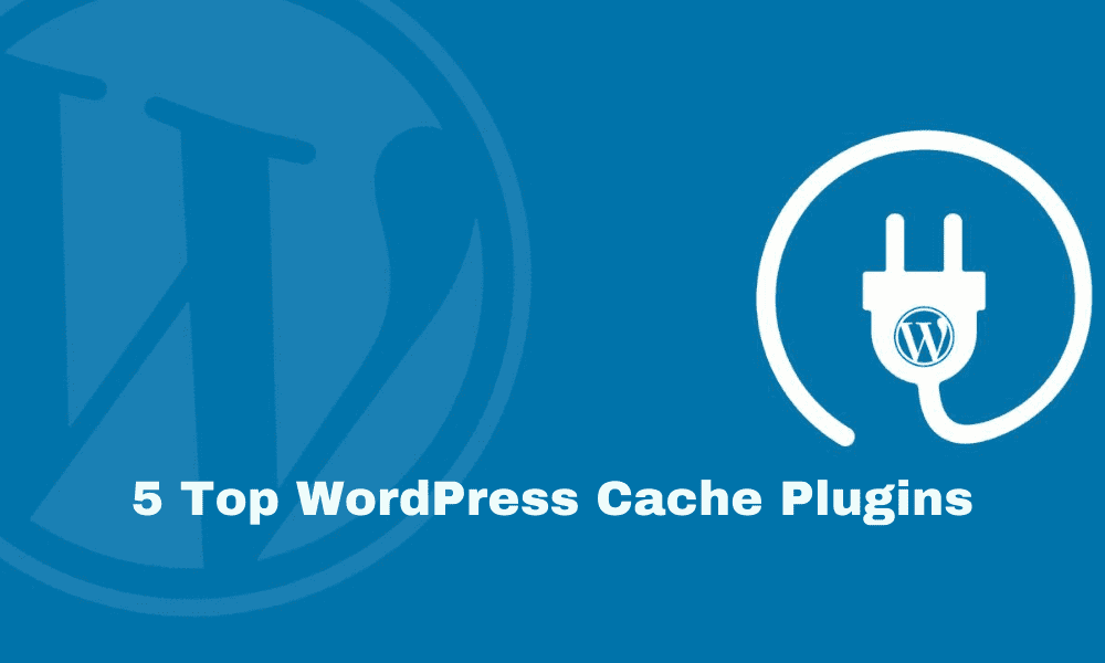 5 Top WordPress Cache Plugins to Boost Site Speed in 2023