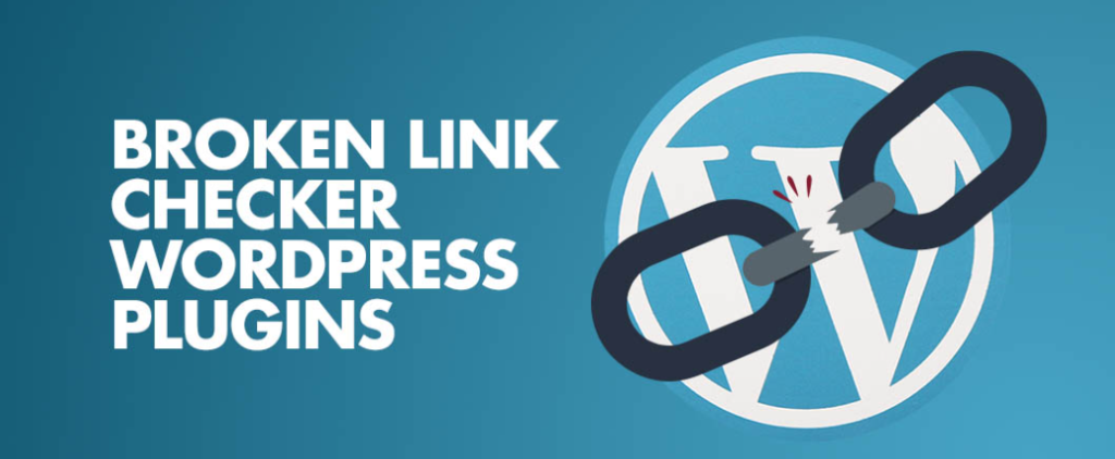 Broken Link Checker | 10 Essential WordPress Plugins for SEO