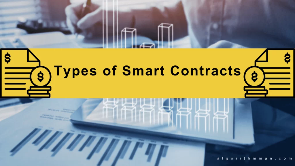Types of Smart Contracts