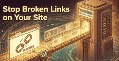 How to Quickly Fix Broken Links for SEO in WordPress?